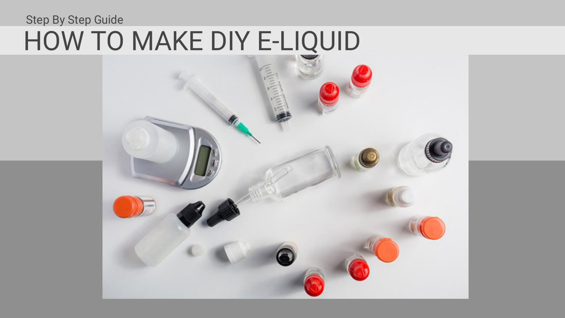 Step by step guide, how to make e-liquid, diy